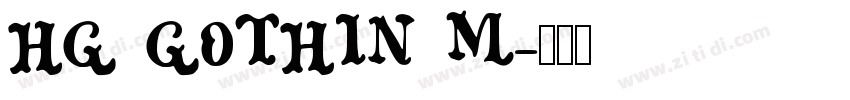 HG GOTHIN M字体转换